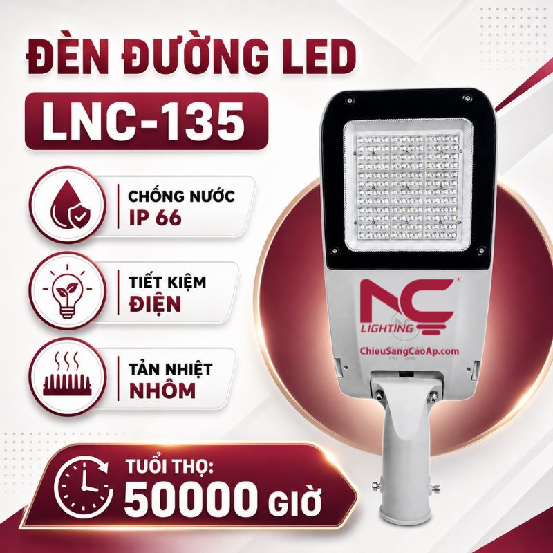 Đèn Đường Led LNC-135 Các đặc điểm tổng quan của LNC-135